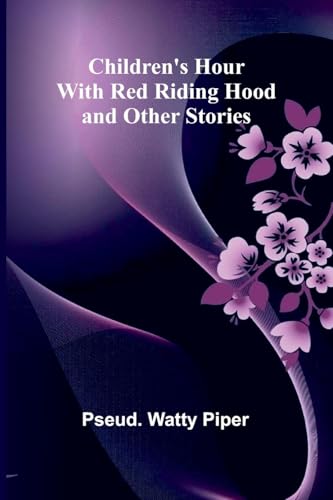 Children's Hour with Red Riding Hood and Other Stories von Alpha Edition