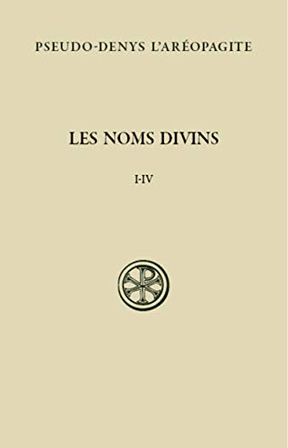 SC 578 LES NOMS DIVINS CHAPITRE I-IV: Edition bilingue français-grec ancien von CERF