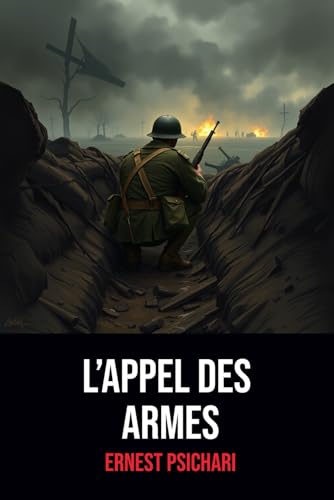 L'Appel des Armes: Édition complète | Ernest Psichari von Independently published