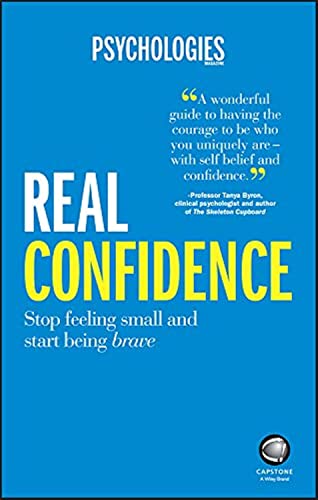 Real Confidence: Stop feeling small and start being brave von Wiley