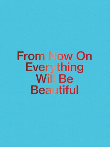 From Now On Everything Will Be Beautiful: Edition bilingue anglais-tchèque von Spectormag GbR