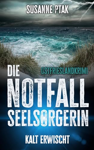 Die Notfallseelsorgerin: Kalt erwischt