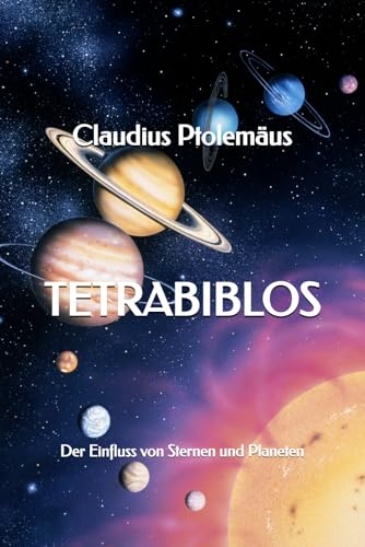 Tetrabiblos: Der Einfluss von Sternen und Planeten