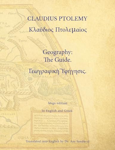Geography: The Guide. Mega-edition in English and Greek (Ancient World)