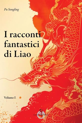 I racconti fantastici di Liao (Grandi pensatori) von Luni Editrice