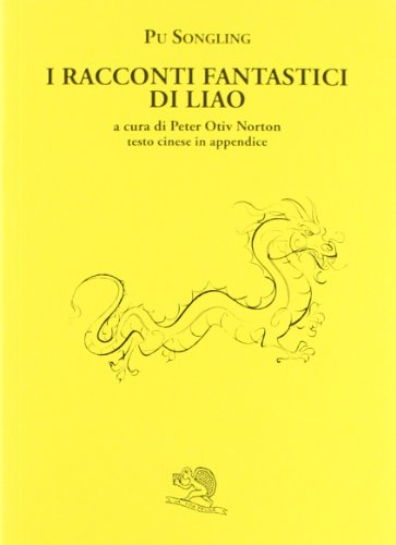 I racconti fantastici di Liao (Il piacere di leggere) von La Vita Felice