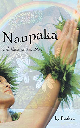 Naupaka: A Hawaiian Love Story von iUniverse