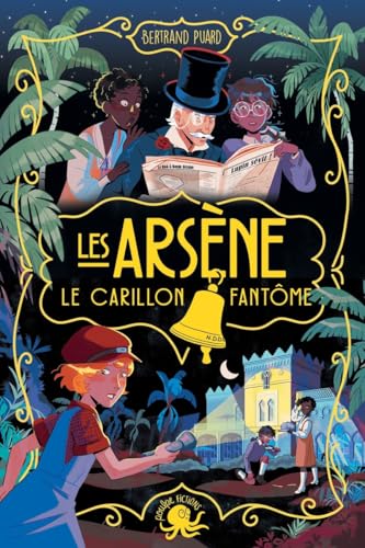 Les Arsène - Le Carillon fantôme von POULPE FICTIONS