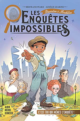 Les Enquêtes impossibles - tome 3 - Disparition à Manhattan von ALBIN MICHEL