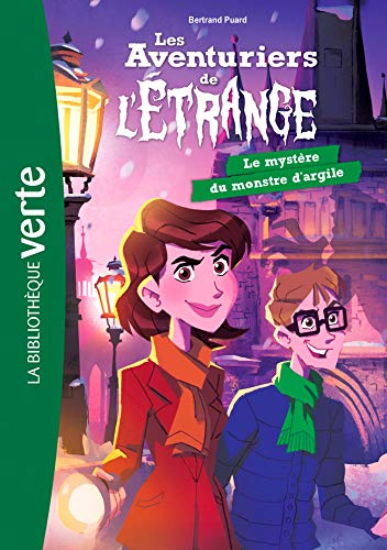 Les aventuriers de l'étrange 06 - Le mystère du monstre d'argile von Hachette