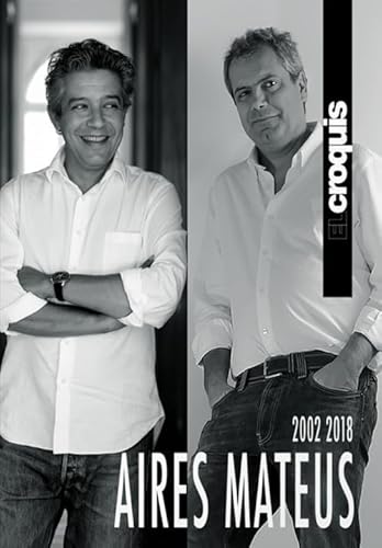 Aires Mateus 2002-2018 von El Croquis