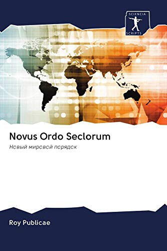 Novus Ordo Seclorum: Новый мировой порядок: Nowyj mirowoj porqdok