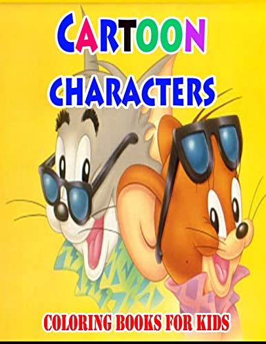 Cartoon Characters Coloring Books For Kids: Coloring Pages for Kids (Kids Coloring Books) von CREATESPACE