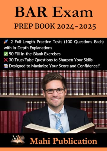 BAR Exam PREP BOOK 2024-2025 .: 2 Full-Length Practice Tests (100 Questions Each) with In-Depth Explanations 50 Fill-in-the-Blank Exercises 30 True/False Questions to Sharpen Your Skills von Independently published