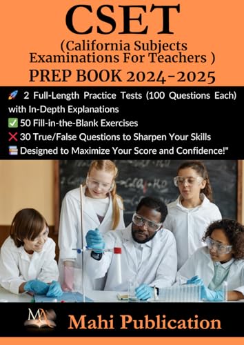CSET , (California Subjects Examinations For Teachers ) PREP BOOK 2024-2025 .: 2 Full-Length Practice Tests (100 Questions Each) with In-Depth ... True/False Questions to Sharpen Your Skills . von Independently published