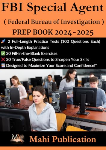 FBI Special Agent ,( Federal Bureau of Investigation ) PREP BOOK 2024-2025 .: 2 Full-Length Practice Tests (100 Questions Each) with In-Depth ... Questions to Sharpen Your Skills . von Independently published
