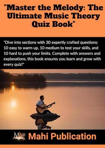 "Master the Melody: The Ultimate Music Theory Quiz Book": "Dive into sections with 30 expertly crafted questions: 10 easy to warm up, 10 medium to ... Complete with answers and explanations, "Master the Melody: The Ultimate Music Theory Quiz Book": "Dive into sections with 30 expertly crafted questions: 10 easy to warm up, 10 medium to ... Complete with answers and explanations, von Independently published