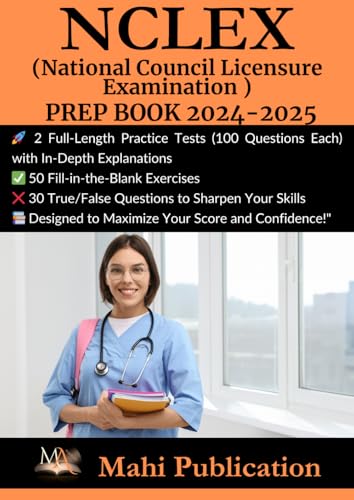 NCLEX , (National Council Licensure Examination ) PREP BOOK 2024-2025 .: 2 Full-Length Practice Tests (100 Questions Each) with In-Depth Explanations ... True/False Questions to Sharpen Your Skills . von Independently published