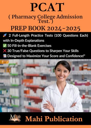 PCAT ( Pharmacy College Admission Test. ) PREP BOOK 2024-2025.: 2 Full-Length Practice Tests (100 Questions Each) with In-Depth Explanations 50 ... True/False Questions to Sharpen Your Skills . von Independently published