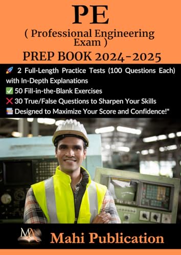 PE ( Professional Engineering Exam ) PREP BOOK 2024-2025 .: 2 Full-Length Practice Tests (100 Questions Each) with In-Depth Explanations 50 ... True/False Questions to Sharpen Your Skills . von Independently published