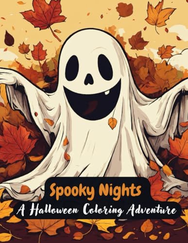 Spooky Nights A Halloween Coloring Adventure.: "A Journey Through Haunted Lands and Eerie Delights" Spooky Nights A Halloween Coloring Adventure.: "A Journey Through Haunted Lands and Eerie Delights" von Independently published