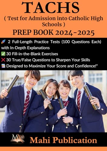 TACHS ,( Test for Admission into Catholic High Schools ) PREP BOOK 2024-2025.: 2 Full-Length Practice Tests (100 Questions Each) with In-Depth ... Questions to Sharpen Your Skills . von Independently published
