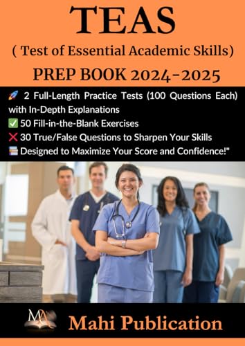 TEAS ( Test of Essential Academic Skills) PREP BOOK 2024-2025 .: 2 Full-Length Practice Tests (100 Questions Each) with In-Depth Explanations 50 ... True/False Questions to Sharpen Your Skills . von Independently published