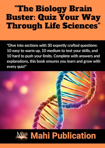 "The Biology Brain Buster: Quiz Your Way Through Life Sciences": "Dive into sections with 30 expertly crafted questions: 10 easy to warm up, 10 medium ... Complete with answers and explanations, "The Biology Brain Buster: Quiz Your Way Through Life Sciences": "Dive into sections with 30 expertly crafted questions: 10 easy to warm up, 10 medium ... Complete with answers and explanations, von Independently published
