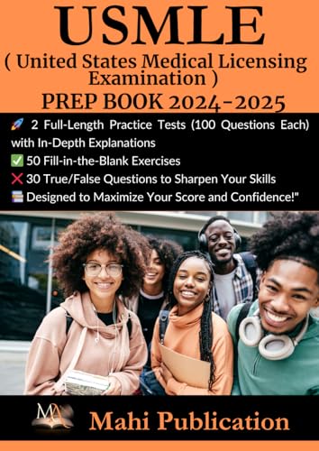 USMLE ,( United States Medical Licensing Examination ) PREP BOOK 2024-2025 .: 2 Full-Length Practice Tests (100 Questions Each) with In-Depth ... True/False Questions to Sharpen Your Skills . von Independently published