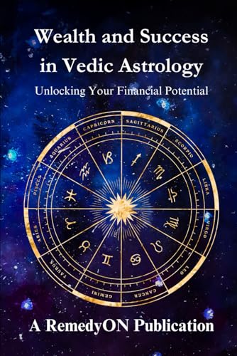 Wealth and Success in Vedic Astrology: Unlocking Your Financial Potential von Independently published