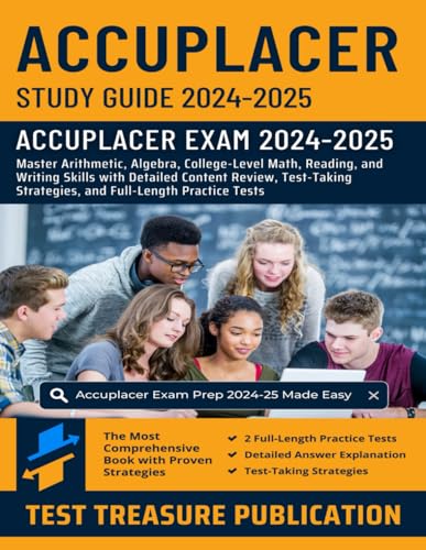 ACCUPLACER Study Guide 2024-2025: Master Arithmetic, Algebra, College-Level Math, Reading, and Writing Skills with Detailed Content Review, Test-Taking Strategies, and Full-Length Practice Tests ACCUPLACER Study Guide 2024-2025: Master Arithmetic, Algebra, College-Level Math, Reading, and Writing Skills with Detailed Content Review, Test-Taking Strategies, and Full-Length Practice Tests von Independently published