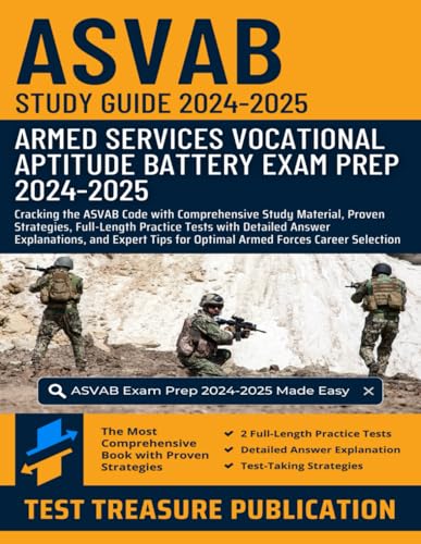 ASVAB Study Guide 2024-2025: Armed Services Vocational Aptitude Battery Exam Prep: Cracking the ASVAB Code with Comprehensive Study Material, Proven ... Detailed Answer Explanations, and Expert Tips ASVAB Study Guide 2024-2025: Armed Services Vocational Aptitude Battery Exam Prep: Cracking the ASVAB Code with Comprehensive Study Material, Proven ... Detailed Answer Explanations, and Expert Tips von Independently published