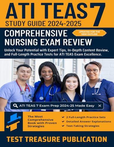 ATI TEAS 7 Study Guide 2024-2025: Nursing Exam Review - Unlock Your Potential with Expert Tips, In-Depth Content Review, and Full-Length Practice Tests for ATI TEAS 7 Exam ATI TEAS 7 Study Guide 2024-2025: Nursing Exam Review - Unlock Your Potential with Expert Tips, In-Depth Content Review, and Full-Length Practice Tests for ATI TEAS 7 Exam von Independently published
