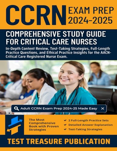 Adult CCRN Exam Prep 2024-2025: Comprehensive CCRN Study Guide for Critical Care Nurses with In-Depth Content Review, Test-Taking Strategies, Practice Questions and Expert Insights for the CCRN Exam Adult CCRN Exam Prep 2024-2025: Comprehensive CCRN Study Guide for Critical Care Nurses with In-Depth Content Review, Test-Taking Strategies, Practice Questions and Expert Insights for the CCRN Exam von Independently published