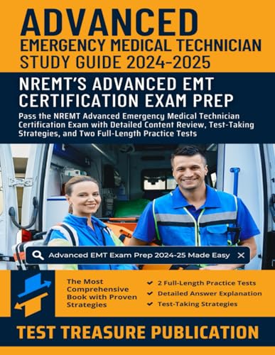 Advanced EMT Exam Study Guide 2024–2025: Pass the NREMT Advanced Emergency Medical Technician Certification Exam with Detailed Content Review, ... and Two Full-Length Practice Tests Advanced EMT Exam Study Guide 2024–2025: Pass the NREMT Advanced Emergency Medical Technician Certification Exam with Detailed Content Review, ... and Two Full-Length Practice Tests von Independently published