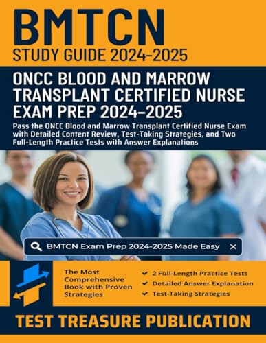 BMTCN Study Guide 2024–2025: Pass the ONCC Blood and Marrow Transplant Certified Nurse Exam with Detailed Content Review, Test-Taking Strategies, and ... Practice Tests with Answer Explanations BMTCN Study Guide 2024–2025: Pass the ONCC Blood and Marrow Transplant Certified Nurse Exam with Detailed Content Review, Test-Taking Strategies, and ... Practice Tests with Answer Explanations von Independently published