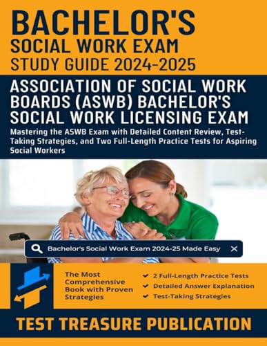 Bachelor's Social Work Licensing Exam 2024-2025: Mastering the ASWB Exam with Detailed Content Review, Test-Taking Strategies, and Two Full-Length Practice Tests for Aspiring Social Workers Bachelor's Social Work Licensing Exam 2024-2025: Mastering the ASWB Exam with Detailed Content Review, Test-Taking Strategies, and Two Full-Length Practice Tests for Aspiring Social Workers von Independently published