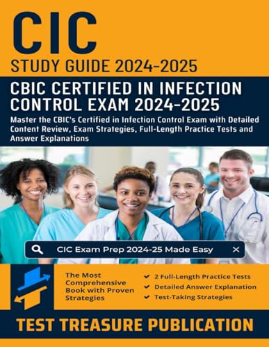 CIC Exam Study Guide 2024-2025: Master the CBIC's Certified in Infection Control Exam with Detailed Content Review, Exam Strategies, Full-Length Practice Tests and Answer Explanations CIC Exam Study Guide 2024-2025: Master the CBIC's Certified in Infection Control Exam with Detailed Content Review, Exam Strategies, Full-Length Practice Tests and Answer Explanations von Independently published