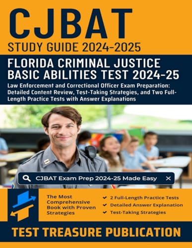 CJBAT Study Guide 2024-2025: Law Enforcement and Correctional Officer Exam Preparation: Detailed Content Review, Test-Taking Strategies, and Two Full-Length Practice Tests with Answer Explanations CJBAT Study Guide 2024-2025: Law Enforcement and Correctional Officer Exam Preparation: Detailed Content Review, Test-Taking Strategies, and Two Full-Length Practice Tests with Answer Explanations von Independently published