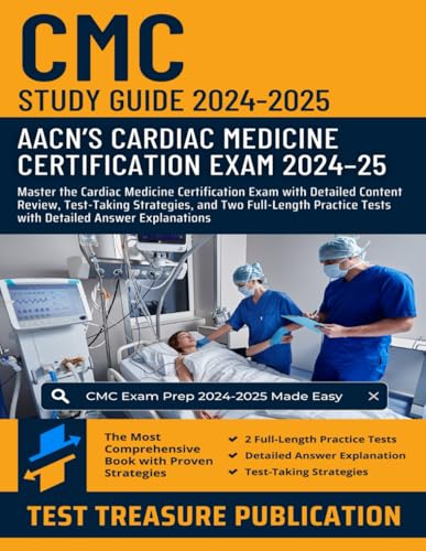 CMC Study Guide 2024-2025: Master the Cardiac Medicine Certification Exam with Detailed Content Review, Test-Taking Strategies, Two Full-Length Practice Tests with Detailed Answer Explanations CMC Study Guide 2024-2025: Master the Cardiac Medicine Certification Exam with Detailed Content Review, Test-Taking Strategies, Two Full-Length Practice Tests with Detailed Answer Explanations von Independently published