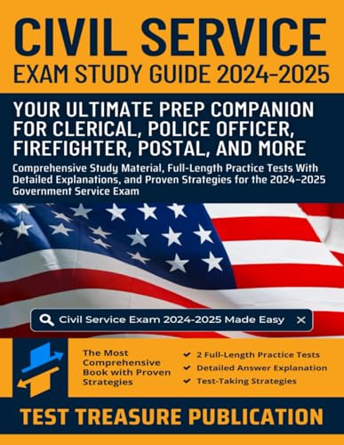 Civil Service Exam Study Guide 2024-2025: Comprehensive Study Material, Full-Length Practice Tests With Detailed Explanations, and Proven Strategies for the Government Service Exam Civil Service Exam Study Guide 2024-2025: Comprehensive Study Material, Full-Length Practice Tests With Detailed Explanations, and Proven Strategies for the Government Service Exam von Independently published