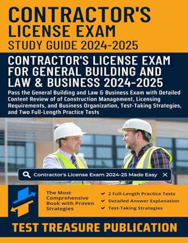 Contractor's License Exam Prep 2024-2025: Detailed Content Review of of Construction Management, Licensing Requirements, and Business Organization, Exam Strategies, and Two Full-Length Practice Tests Contractor's License Exam Prep 2024-2025: Detailed Content Review of of Construction Management, Licensing Requirements, and Business Organization, Exam Strategies, and Two Full-Length Practice Tests von Independently published