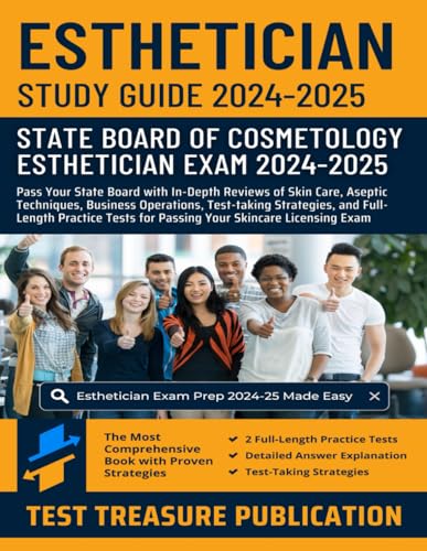 Esthetician Exam Study Guide 2024–2025: Pass Your State Board with In-Depth Reviews of Skin Care, Aseptic Techniques, Business Operations, Test-taking ... for Passing Your Skincare Licensing Exam Esthetician Exam Study Guide 2024–2025: Pass Your State Board with In-Depth Reviews of Skin Care, Aseptic Techniques, Business Operations, Test-taking ... for Passing Your Skincare Licensing Exam von Independently published