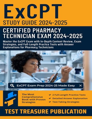 ExCPT Study Guide 2024-2025: Master the ExCPT Exam with In-Depth Content Review, Exam Strategies, and Full-Length Practice Tests with Answer Explanations for Pharmacy Technicians ExCPT Study Guide 2024-2025: Master the ExCPT Exam with In-Depth Content Review, Exam Strategies, and Full-Length Practice Tests with Answer Explanations for Pharmacy Technicians von Independently published