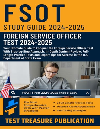 FSOT Study Guide 2024-2025: In-Depth Content Review, Exam Strategies, Two Full-Length Practice and Answer Explanations for Success in the Foreign Service Officer Test FSOT Study Guide 2024-2025: In-Depth Content Review, Exam Strategies, Two Full-Length Practice and Answer Explanations for Success in the Foreign Service Officer Test von Independently published