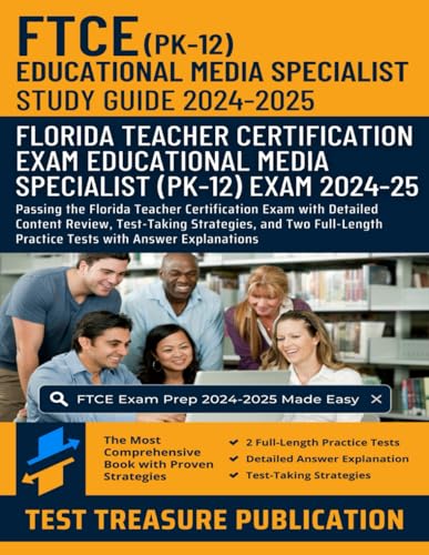 FTCE Educational Media Specialist PK-12 Study Guide 2024-2025: Passing the Florida Teacher Certification Exam with Detailed Content Review, Test-Taking Strategies, and Two Full-Length Practice Tests FTCE Educational Media Specialist PK-12 Study Guide 2024-2025: Passing the Florida Teacher Certification Exam with Detailed Content Review, Test-Taking Strategies, and Two Full-Length Practice Tests von Independently published