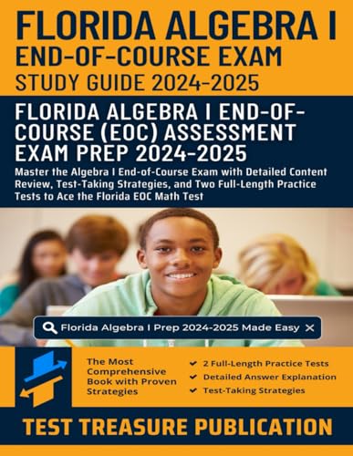 Florida Algebra I End-of-Course (EOC) Study Guide 2024-2025: Master the Algebra I End-of-Course Exam with Detailed Content Review, Test-Taking ... Tests to Ace the Florida EOC Math Test von Independently published