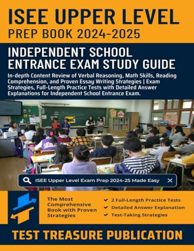 ISEE Upper Level Prep Book 2024-2025: In-depth Content Review of Verbal Reasoning, Math Skills, Reading Comprehension, and Writing Strategies | Exam ... Tests for Independent School Entrance Exam ISEE Upper Level Prep Book 2024-2025: In-depth Content Review of Verbal Reasoning, Math Skills, Reading Comprehension, and Writing Strategies | Exam ... Tests for Independent School Entrance Exam von Independently published