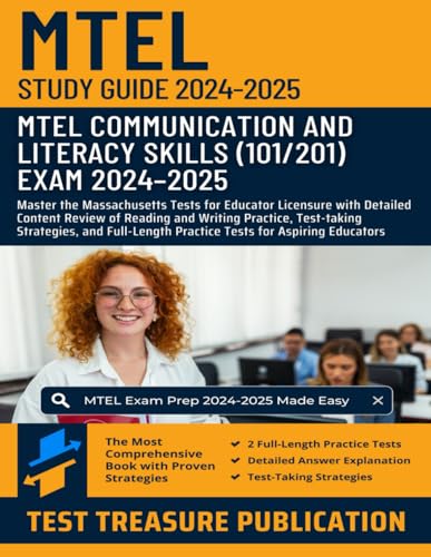 MTEL Communication and Literacy Skills (101/201) Study Guide 2024-2025: Master the Massachusetts Tests for Educator Licensure with Detailed Content ... Strategies, and Full-Length Practice Exams von Independently published