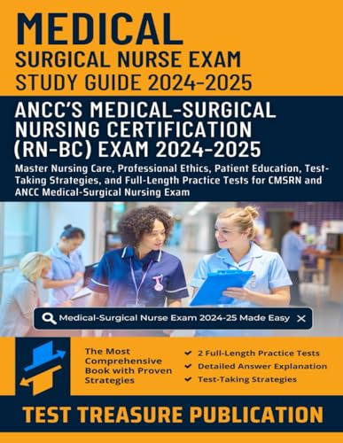 Medical-Surgical Nurse Exam Study Guide 2024-2025: Master Nursing Care, Professional Ethics, Patient Education, Test-Taking Strategies, and ... CMSRN and ANCC Medical-Surgical Nursing Exam Medical-Surgical Nurse Exam Study Guide 2024-2025: Master Nursing Care, Professional Ethics, Patient Education, Test-Taking Strategies, and ... CMSRN and ANCC Medical-Surgical Nursing Exam von Independently published